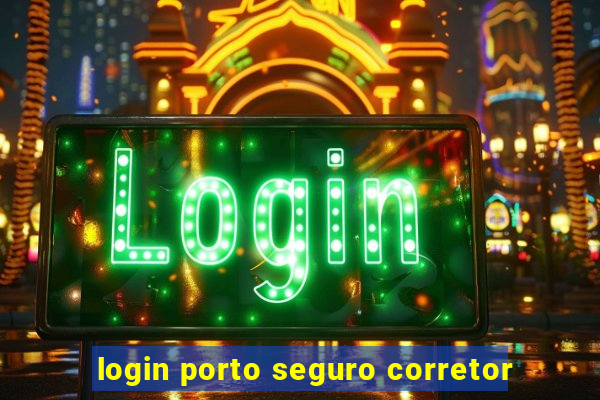 login porto seguro corretor